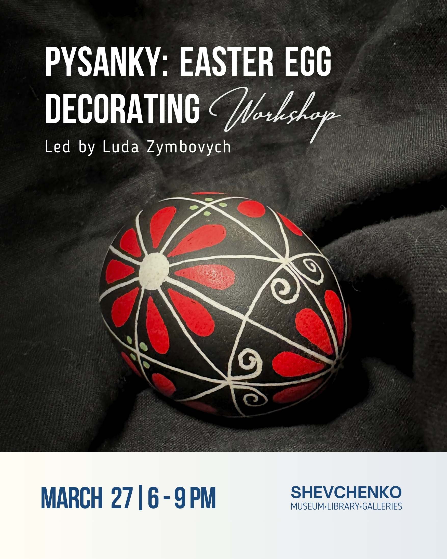 PYSANKY: Easter Egg Decorating Workshop